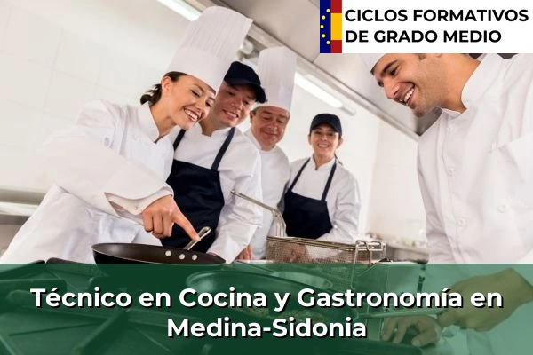 Técnico en Cocina y Gastronomía en Medina-Sidonia