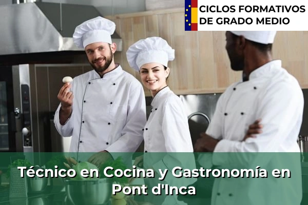 Técnico en Cocina y Gastronomía en Pont d'Inca