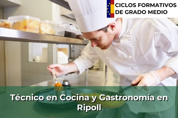 Técnico en Cocina y Gastronomía en Olot 184 Técnico en Cocina y Gastronomía en Ripoll