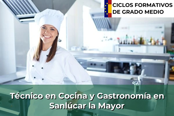 Técnico en Cocina y Gastronomía en Andalucía 281 Técnico en Cocina y Gastronomía en Sanlúcar la Mayor