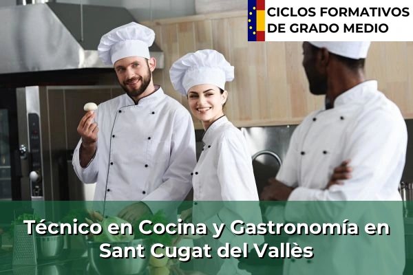 Técnico en Cocina y Gastronomía en Olot 198 Técnico en Cocina y Gastronomía en Sant Cugat del Vallès