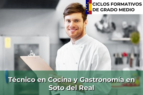 Técnico en Cocina y Gastronomía en Móstoles 121 Técnico en Cocina y Gastronomía en Soto del Real