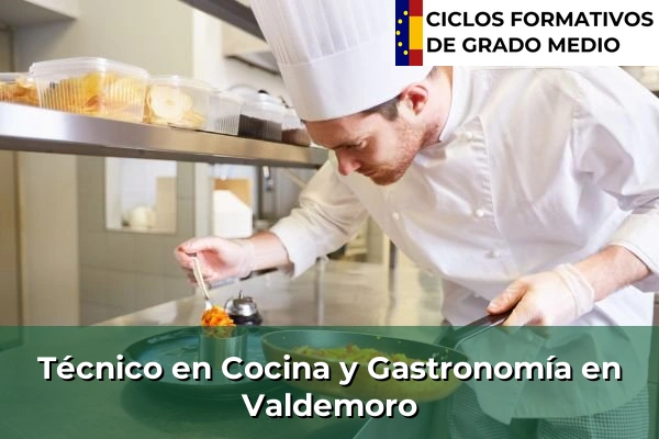 Técnico en Cocina y Gastronomía en Móstoles 129 Técnico en Cocina y Gastronomía en Valdemoro