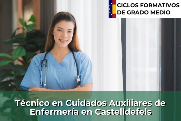 Técnico en Cuidados Auxiliares de Enfermería en Castelló d'Empúries 84 Técnico en Cuidados Auxiliares de Enfermería en Castelldefels