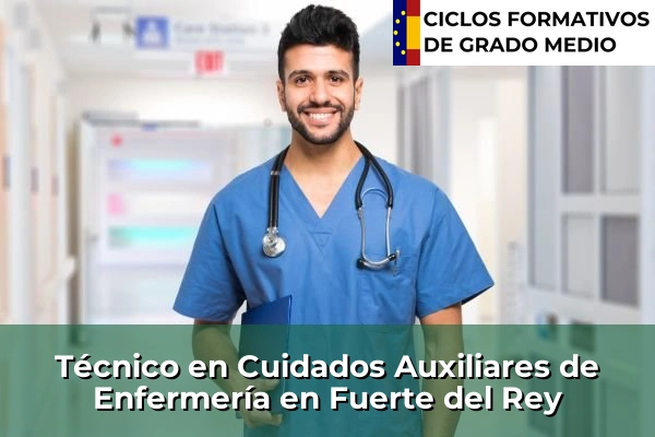 Técnico en Cuidados Auxiliares de Enfermería en Fuerte del Rey