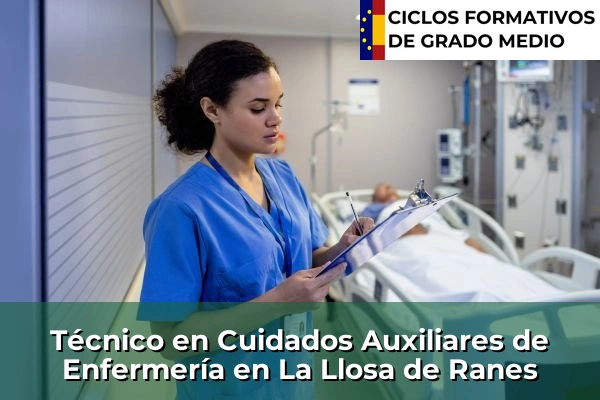 Técnico en Cuidados Auxiliares de Enfermería en La Llosa de Ranes