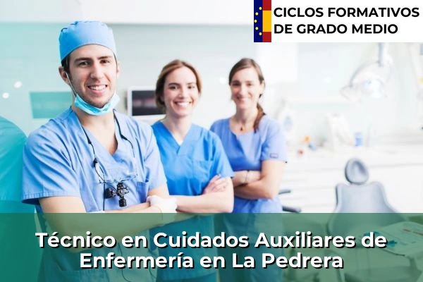 Técnico en Cuidados Auxiliares de Enfermería en La Pedrera