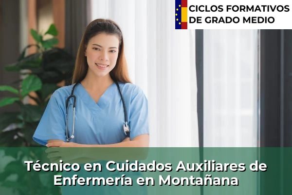 Técnico en Cuidados Auxiliares de Enfermería en Montañana