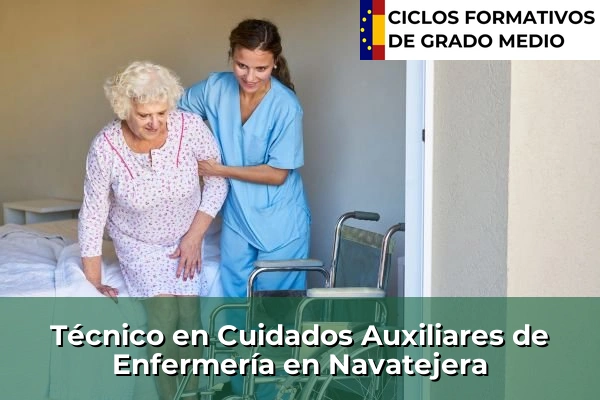 Técnico en Cuidados Auxiliares de Enfermería en Castilla y León 51 Técnico en Cuidados Auxiliares de Enfermería en Navatejera