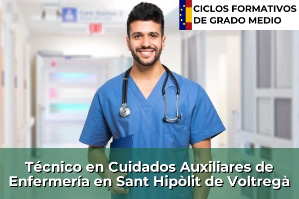 Técnico en Cuidados Auxiliares de Enfermería en Castelló d'Empúries 206 Técnico en Cuidados Auxiliares de Enfermería en Sant Hipòlit de Voltregà