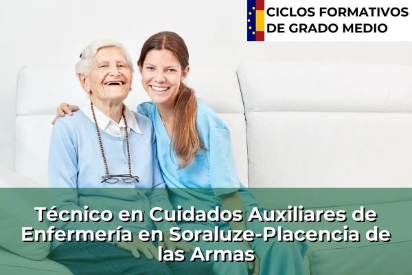 Técnico en Cuidados Auxiliares de Enfermería en País Vasco 107 Técnico en Cuidados Auxiliares de Enfermería en Soraluze-Placencia de las Armas