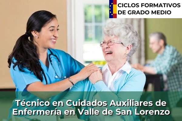 Técnico en Cuidados Auxiliares de Enfermería en Islas Canarias 90 Técnico en Cuidados Auxiliares de Enfermería en Valle de San Lorenzo