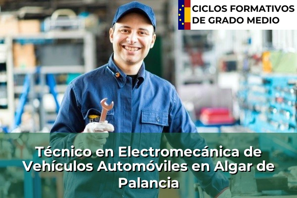 Técnico en Electromecánica de Vehículos Automóviles en Algar de Palancia