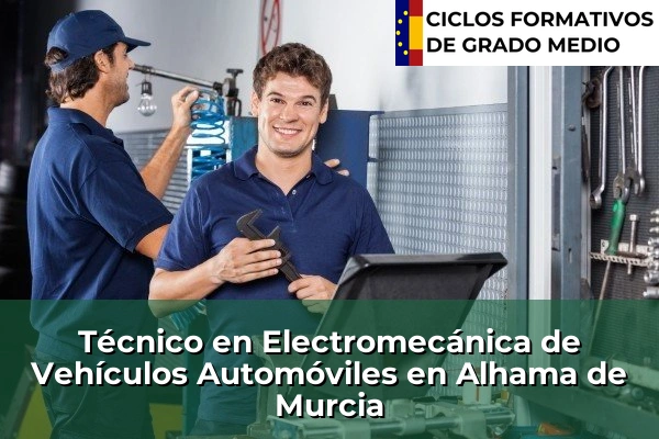 Técnico en Electromecánica de Vehículos Automóviles en Alhama de Murcia