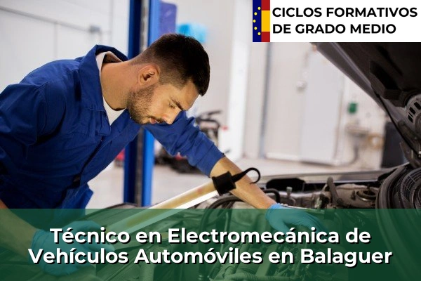 Técnico en Electromecánica de Vehículos Automóviles en La Palma de Cervelló 58 Técnico en Electromecánica de Vehículos Automóviles en Balaguer