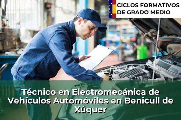 Técnico en Electromecánica de Vehículos Automóviles en Benicull de Xúquer