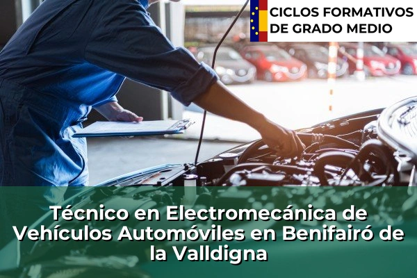 Técnico en Electromecánica de Vehículos Automóviles en Benifairó de la Valldigna