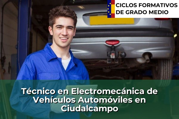 Técnico en Electromecánica de Vehículos Automóviles en Ciudalcampo