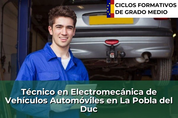 Técnico en Electromecánica de Vehículos Automóviles en La Pobla del Duc
