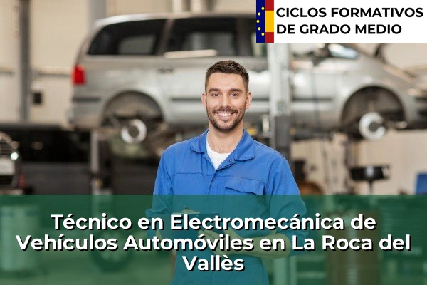 Técnico en Electromecánica de Vehículos Automóviles en La Palma de Cervelló 132 Técnico en Electromecánica de Vehículos Automóviles en La Roca del Vallès