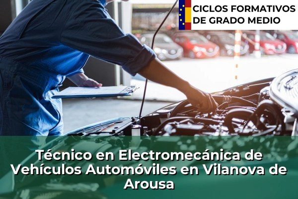 Técnico en Electromecánica de Vehículos Automóviles en Vilanova