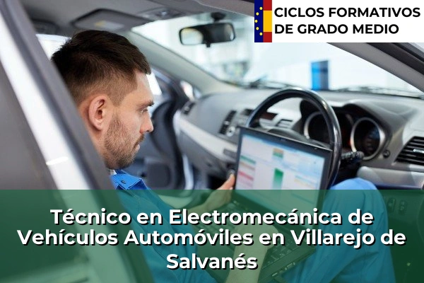 Técnico en Electromecánica de Vehículos Automóviles en Villarejo de Salvanés
