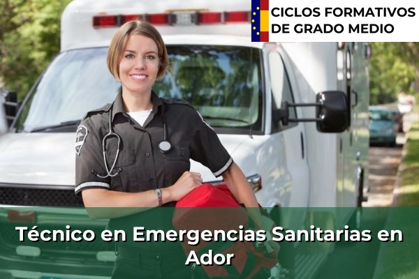 Técnico en Emergencias Sanitarias en Ador