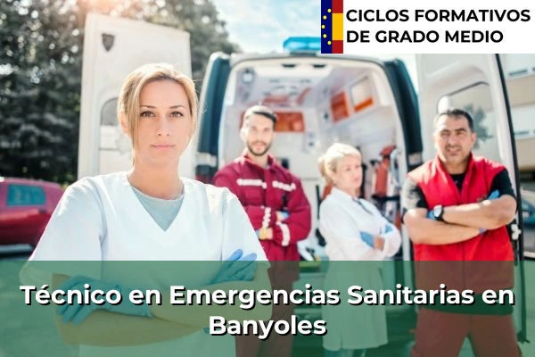Técnico en Emergencias Sanitarias en Castellar del Vallès 59 Técnico en Emergencias Sanitarias en Banyoles