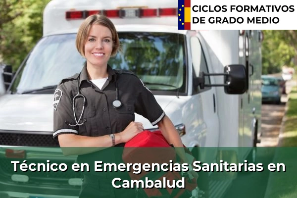 Técnico en Emergencias Sanitarias en Cambalud