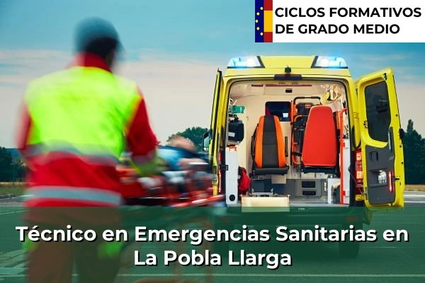 Técnico en Emergencias Sanitarias en La Pobla Llarga