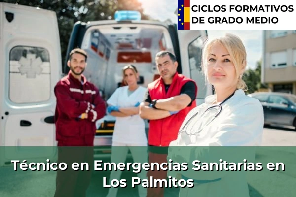 Técnico en Emergencias Sanitarias en Los Palmitos