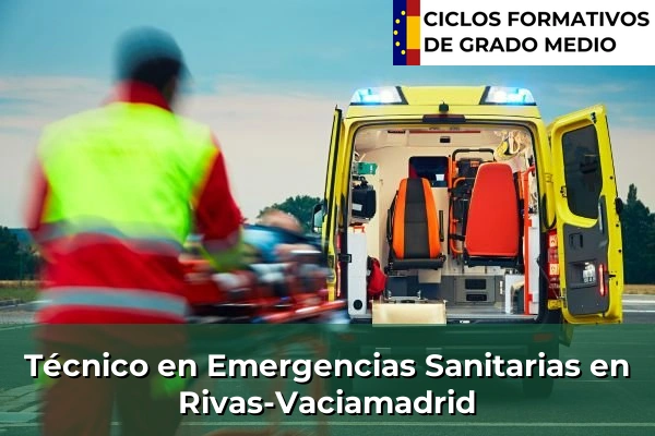 Técnico en Emergencias Sanitarias en Rivas-Vaciamadrid