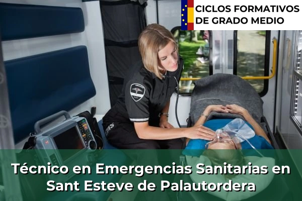Técnico en Emergencias Sanitarias en Castellar del Vallès 199 Técnico en Emergencias Sanitarias en Sant Esteve de Palautordera
