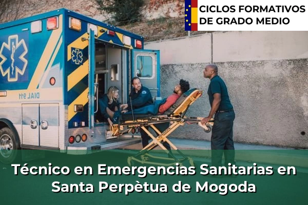 Técnico en Emergencias Sanitarias en Castellar del Vallès 227 Técnico en Emergencias Sanitarias en Santa Perpètua de Mogoda
