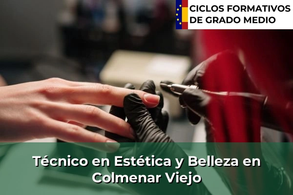 Técnico en Estética y Belleza en Alpedrete 69 Técnico en Estética y Belleza en Colmenar Viejo