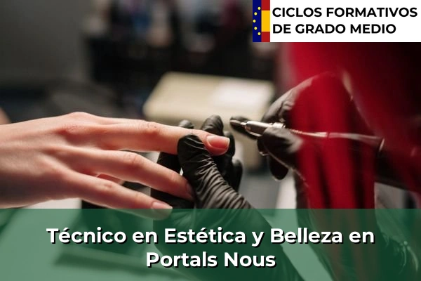 Técnico en Estética y Belleza en Portals Nous