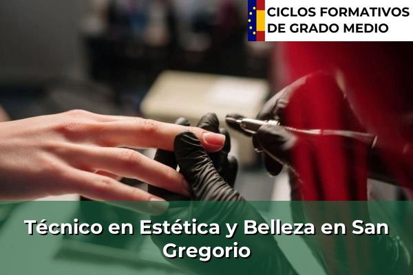 Técnico en Estética y Belleza en Alquézar 77 Técnico en Estética y Belleza en San Gregorio