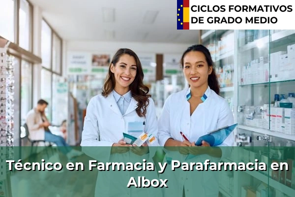 Técnico en Farmacia y Parafarmacia en Albox