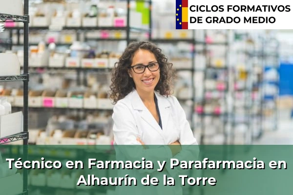 Técnico en Farmacia y Parafarmacia en Alhaurín de la Torre