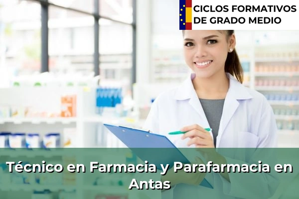 Técnico en Farmacia y Parafarmacia en Antas