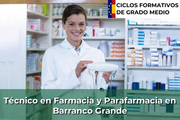 Técnico en Farmacia y Parafarmacia en San Isidro 54 Técnico en Farmacia y Parafarmacia en Barranco Grande