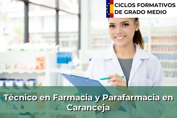 Técnico en Farmacia y Parafarmacia en Ceceñas 47 Técnico en Farmacia y Parafarmacia en Caranceja