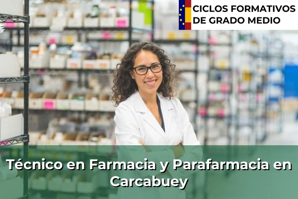 Técnico en Farmacia y Parafarmacia en Carcabuey