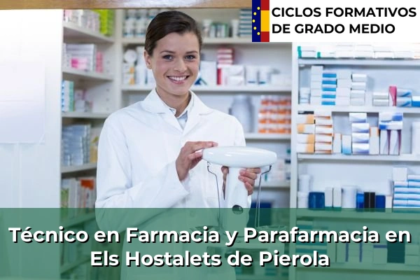 Técnico en Farmacia y Parafarmacia en Els Hostalets de Pierola