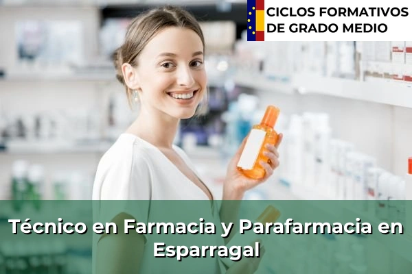 Técnico en Farmacia y Parafarmacia en Esparragal