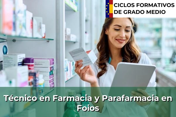 Técnico en Farmacia y Parafarmacia en Foios