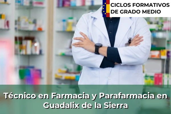 Técnico en Farmacia y Parafarmacia en Loranca 86 Técnico en Farmacia y Parafarmacia en Guadalix de la Sierra