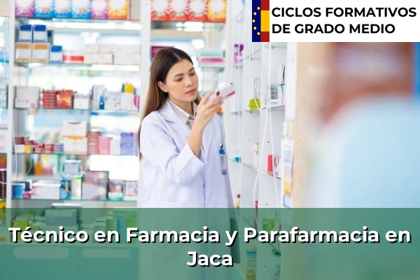 Técnico en Farmacia y Parafarmacia en Jaca