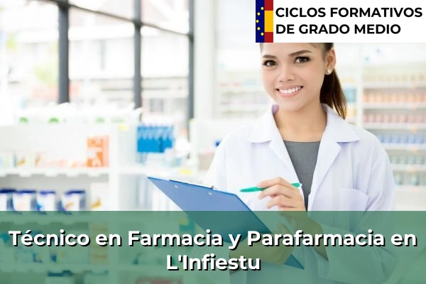 Técnico en Farmacia y Parafarmacia en L'Infiestu