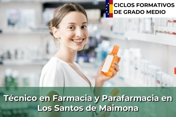 Técnico en Farmacia y Parafarmacia en Montánchez 60 Técnico en Farmacia y Parafarmacia en Los Santos de Maimona